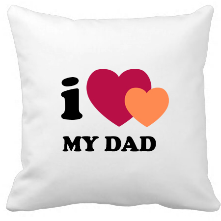 LOVE DAD CUSHION
