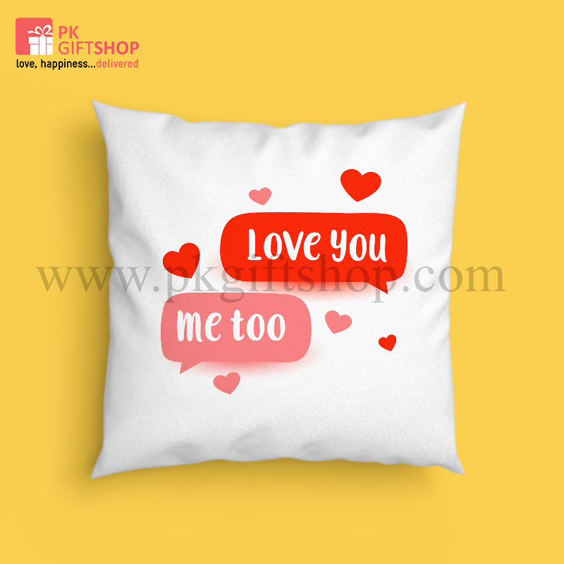 LOVE YOU ME TOO CUSHION