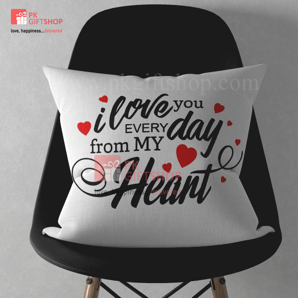 LOVE YOU EVERY DAY CUSHION