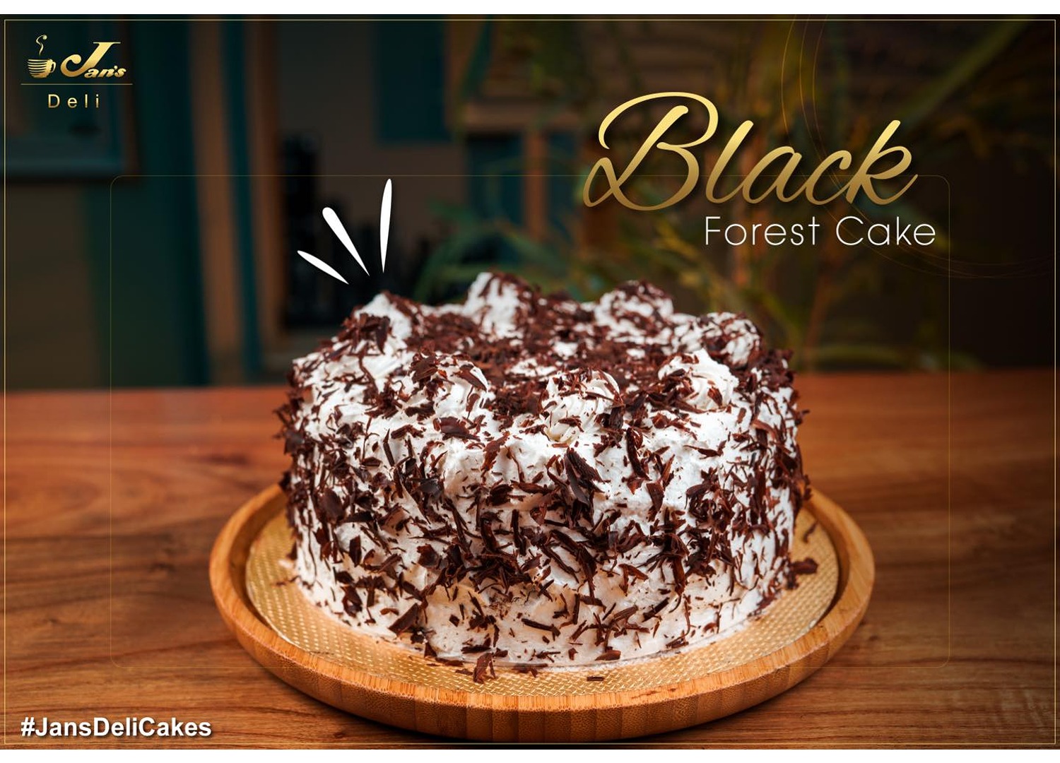 BLACK FOREST CAKE BY JAN'S DELI