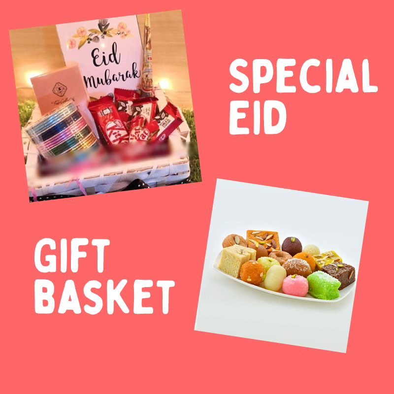 EID BASKET AND MITHAI FOR SPECIAL ONES